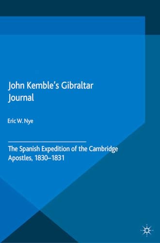 9781349480920: John Kemble’s Gibraltar Journal: The Spanish Expedition of the Cambridge Apostles, 1830-1831