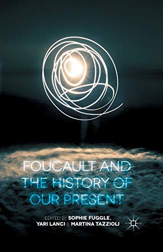 9781349481422: Foucault and the History of Our Present