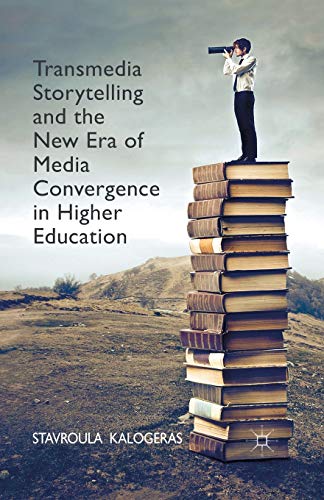 9781349481989: Transmedia Storytelling and the New Era of Media Convergence in Higher Education