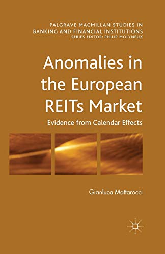 Stock image for Anomalies in the European REITs Market: Evidence from Calendar Effects for sale by THE SAINT BOOKSTORE