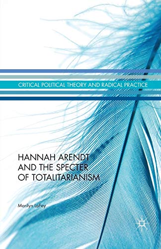 9781349483471: Hannah Arendt and the Specter of Totalitarianism (Critical Political Theory and Radical Practice)
