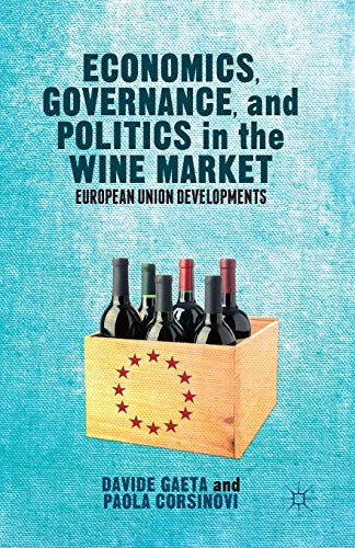 9781349485369: Economics, Governance, and Politics in the Wine Market: European Union Developments
