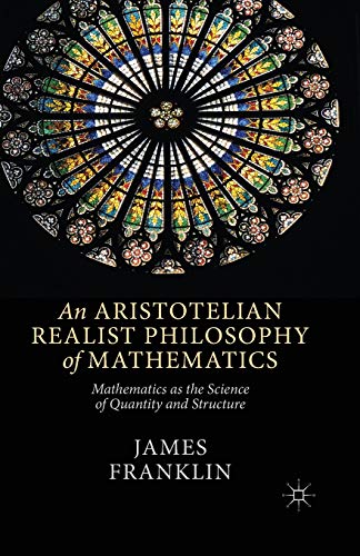 9781349486182: An Aristotelian Realist Philosophy of Mathematics: Mathematics as the Science of Quantity and Structure