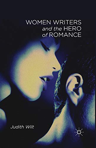 9781349490974: Women Writers and the Hero of Romance