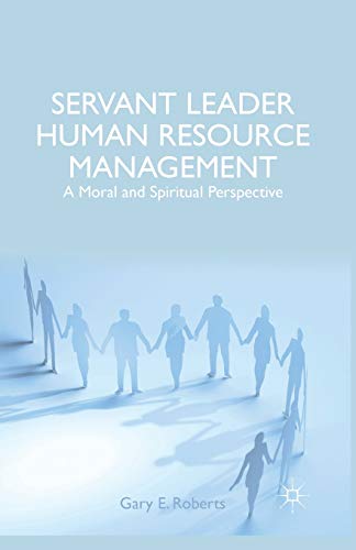 9781349491414: Servant Leader Human Resource Management: A Moral and Spiritual Perspective