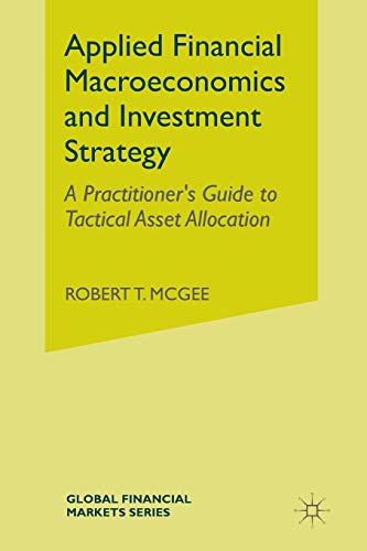 Stock image for Applied Financial Macroeconomics and Investment Strategy : A Practitioner's Guide to Tactical Asset Allocation for sale by Blackwell's