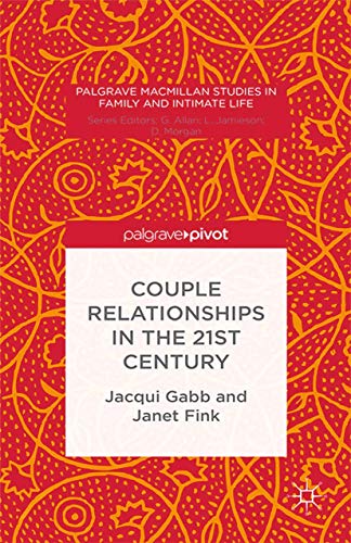 9781349492985: Couple Relationships in the 21st Century (Palgrave Macmillan Studies in Family and Intimate Life)