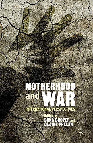 Stock image for Motherhood and War: International Perspectives for sale by Revaluation Books