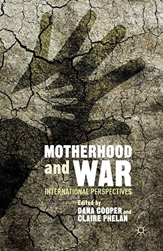 9781349493883: Motherhood and War: International Perspectives