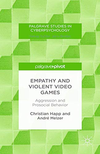 9781349494415: Empathy and Violent Video Games: Aggression and Prosocial Behavior