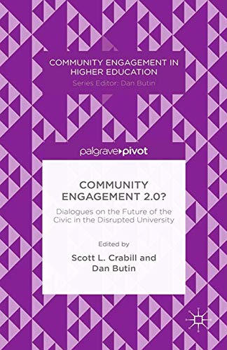 9781349494705: Community Engagement 2.0?: Dialogues on the Future of the Civic in the Disrupted University