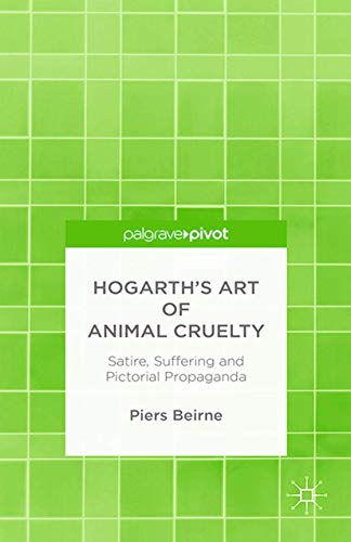 9781349496211: Hogarth’s Art of Animal Cruelty: Satire, Suffering and Pictorial Propaganda