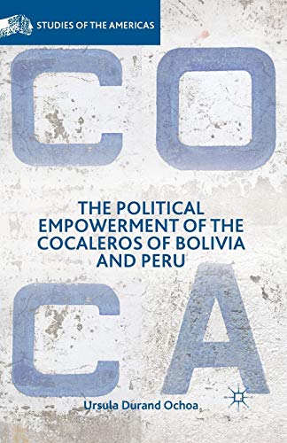 9781349497690: The Political Empowerment of the Cocaleros of Bolivia and Peru