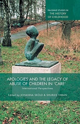 9781349498697: Apologies and the Legacy of Abuse of Children in Care: International Perspectives