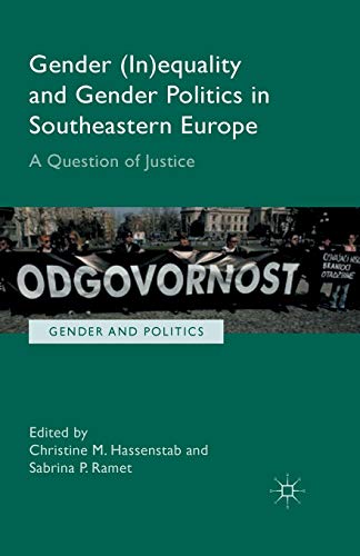 Imagen de archivo de Gender (In)equality and Gender Politics in Southeastern Europe: A Question of Justice a la venta por THE SAINT BOOKSTORE