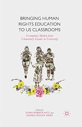 Imagen de archivo de Bringing Human Rights Education to Us Classrooms: Exemplary Models from Elementary Grades to University a la venta por Revaluation Books