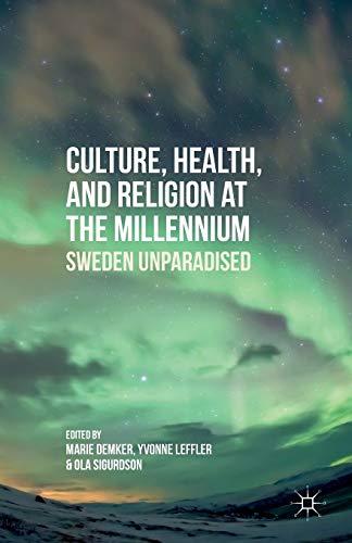Imagen de archivo de Culture, Health, and Religion at the Millennium: Sweden Unparadised a la venta por Chiron Media