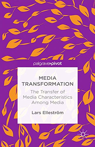 9781349501533: Media Transformation: The Transfer of Media Characteristics among Media