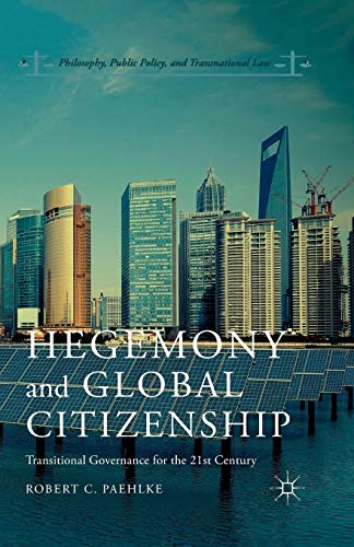 Stock image for Hegemony and Global Citizenship: Transitional Governance for the 21st Century for sale by THE SAINT BOOKSTORE