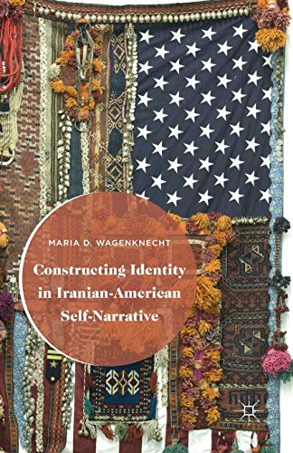 9781349502455: Constructing Identity in Iranian-american Self-narrative