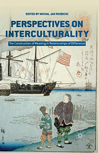 Beispielbild fr Perspectives on Interculturality: The Construction of Meaning in Relationships of Difference zum Verkauf von THE SAINT BOOKSTORE