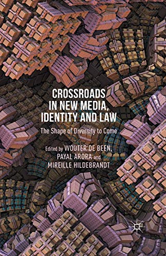 Stock image for Crossroads in New Media, Identity and Law: The Shape of Diversity to Come for sale by medimops