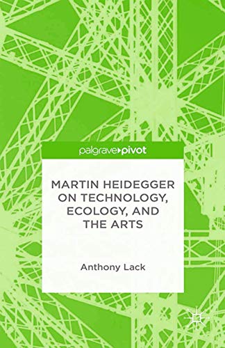 9781349504923: Martin Heidegger on Technology, Ecology, and the Arts