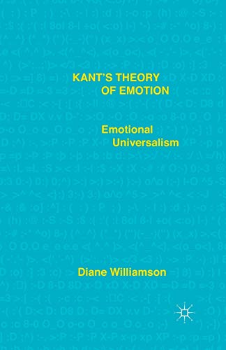 9781349505364: Kant's Theory of Emotion: Emotional Universalism