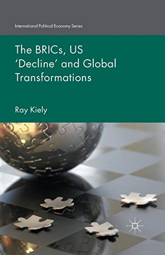 Imagen de archivo de The BRICs, US 'Decline' and Global Transformations a la venta por THE SAINT BOOKSTORE
