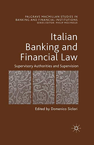 Beispielbild fr Italian Banking and Financial Law: Supervisory Authorities and Supervision zum Verkauf von THE SAINT BOOKSTORE