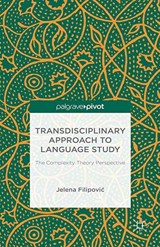 9781349506989: Transdisciplinary Approach to Language Study: The Complexity Theory Perspective