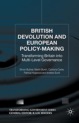 9781349507191: British Devolution and European Policy-Making: Transforming Britain into Multi-Level Governance (Transforming Government)