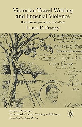 Stock image for Victorian Travel Writing and Imperial Violence : British Writing on Africa, 1855-1902 for sale by Blackwell's