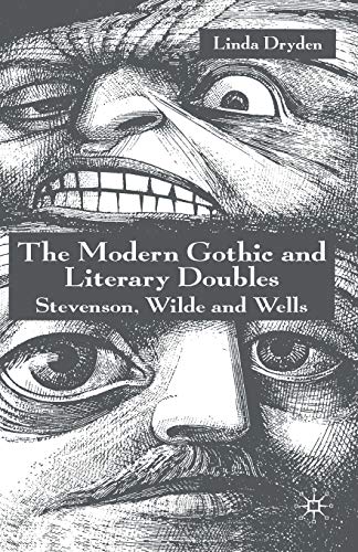 9781349509720: The Modern Gothic and Literary Doubles: Stevenson, Wilde and Wells