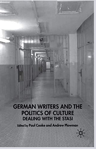 Stock image for German Writers and the Politics of Culture: Dealing with the Stasi (New Perspectives in German Political Studies) for sale by Lucky's Textbooks