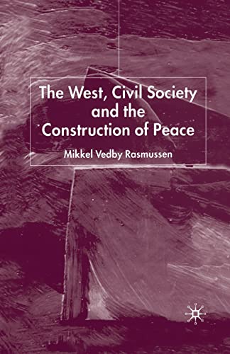 9781349513192: The West, Civil Society and the Construction of Peace
