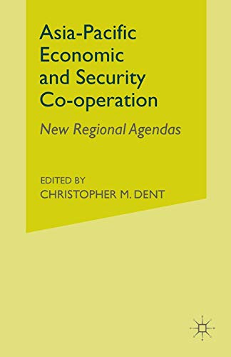 9781349513857: Asia-Pacific Economic and Security Co-operation: New Regional Agendas