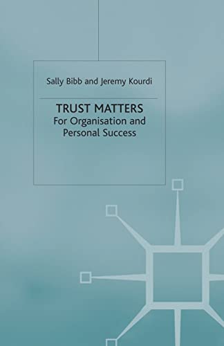 Beispielbild fr Trust Matters: For Organisational and Personal Success zum Verkauf von THE SAINT BOOKSTORE