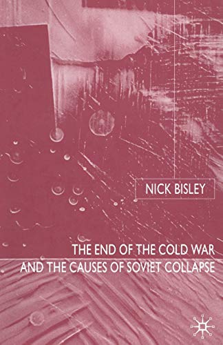 Stock image for The End of the Cold War and the Causes of Soviet Collapse for sale by THE SAINT BOOKSTORE