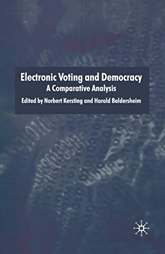 Beispielbild fr Electronic Voting and Democracy : A Comparative Analysis zum Verkauf von Chiron Media