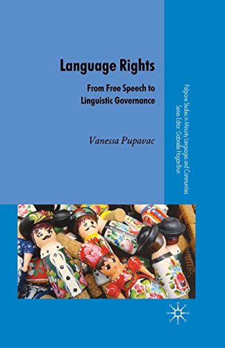 9781349520336: Language Rights: From Free Speech to Linguistic Governance (Palgrave Studies in Minority Languages and Communities)