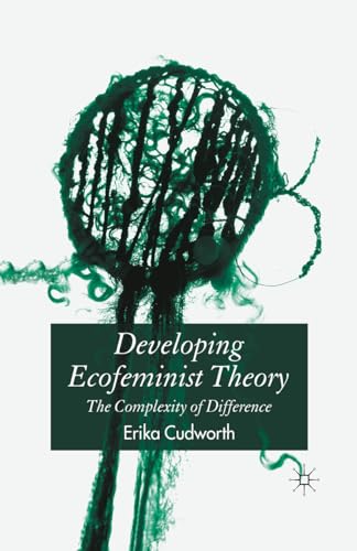 Stock image for Developing Ecofeminist Theory: The Complexity of Difference for sale by THE SAINT BOOKSTORE
