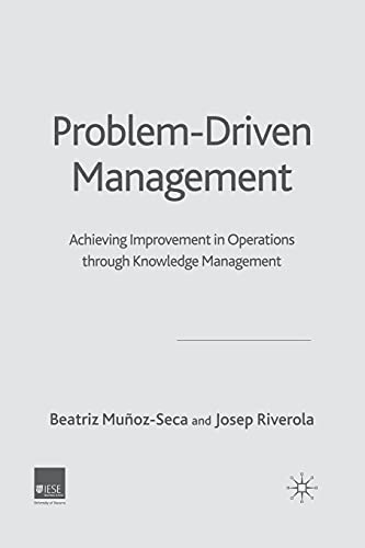 Imagen de archivo de Problem Driven Management: Achieving Improvement in Operations through Knowledge Management a la venta por Lucky's Textbooks