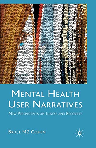 Stock image for Mental Health User Narratives : New Perspectives on Illness and Recovery for sale by Chiron Media