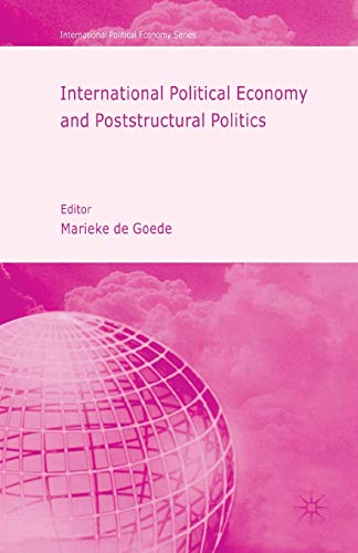 Stock image for International Political Economy and Poststructural Politics for sale by Ria Christie Collections