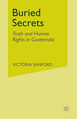 9781349526178: Buried Secrets: Truth and Human Rights in Guatemala