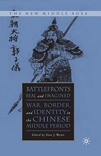 9781349526314: Battlefronts Real and Imagined: War, Border, and Identity in the Chinese Middle Period