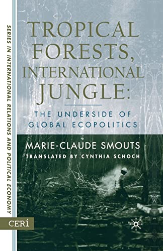 Beispielbild fr Tropical Forests, International Jungle: The Underside of Global Ecopolitics zum Verkauf von THE SAINT BOOKSTORE