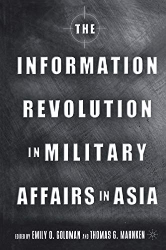 Beispielbild fr The Information Revolution in Military Affairs in Asia zum Verkauf von THE SAINT BOOKSTORE