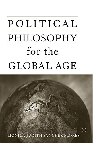 Imagen de archivo de Political Philosophy for the Global Age a la venta por THE SAINT BOOKSTORE